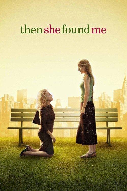 Then She Found Me 2007 official movie poster