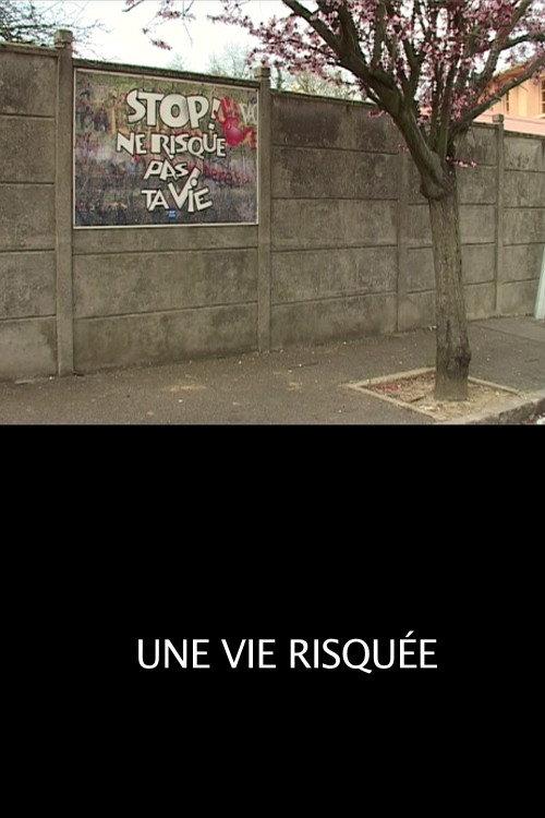 Une Vie Risquée 2018 official movie poster