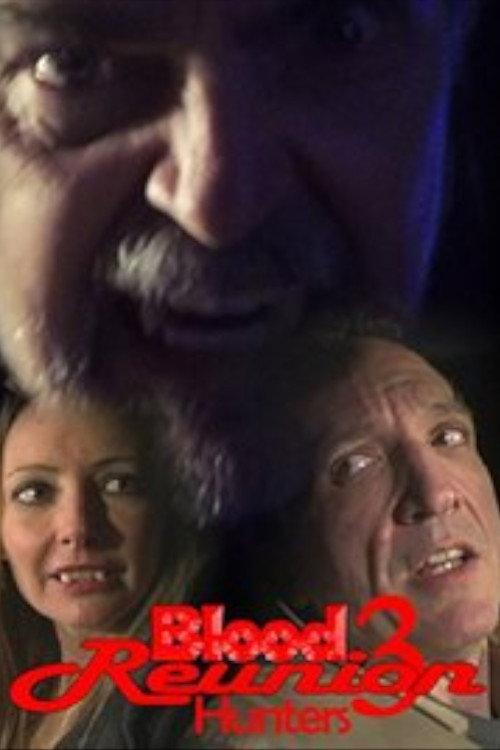Blood Reunion 3: Hunters 2015 official movie poster