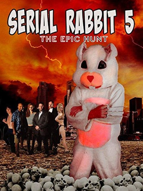 Serial Rabbit V: The Epic Hunt 2017 official movie poster