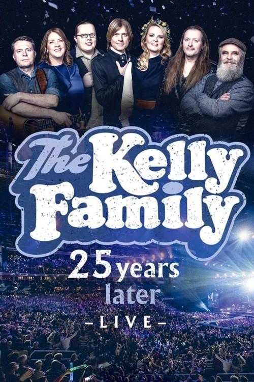 The Kelly Family - 25 Years Later - Live 2020 official movie poster