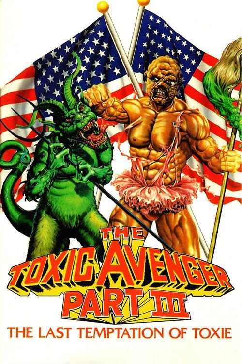 The Toxic Avenger Part III: The Last Temptation of Toxie 1989 official movie poster