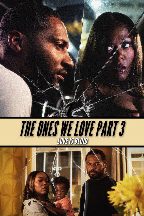 The Ones We Love Part III  official movie poster