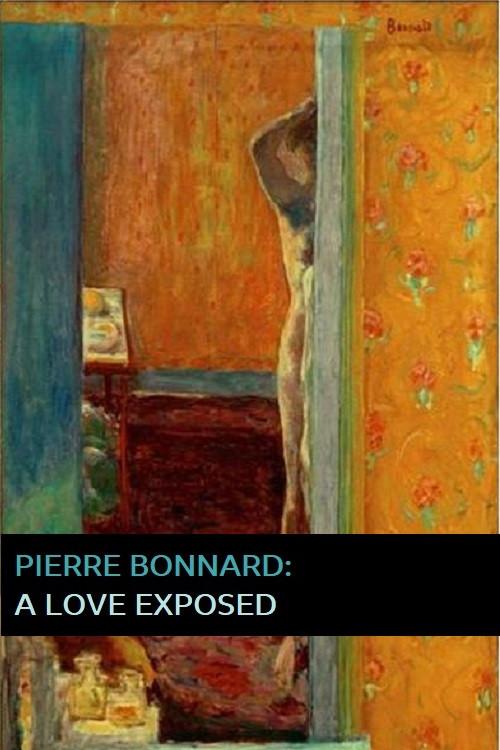 Pierre Bonnard: A Love Exposed 1998 official movie poster