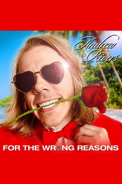 Andrew Rivers: For The Wrong Reasons 2021 official movie poster