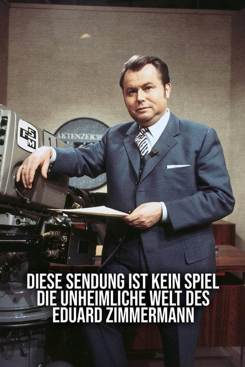 Diese Sendung ist kein Spiel – Die unheimliche Welt des Eduard Zimmermann 2023 official movie poster