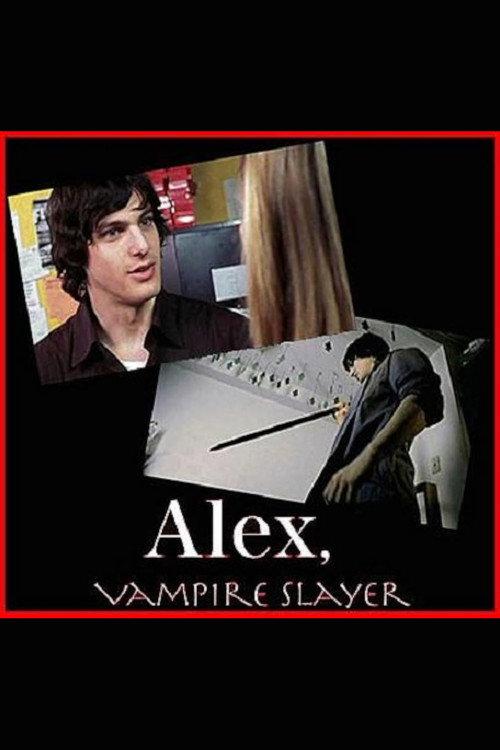 Alex, Vampire Slayer 2005 official movie poster