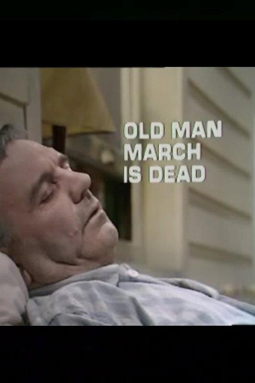 Old Man March Is Dead 1976 official movie poster