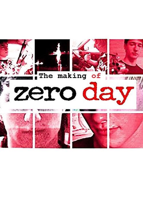 The Making of Zero Day 2005 official movie poster