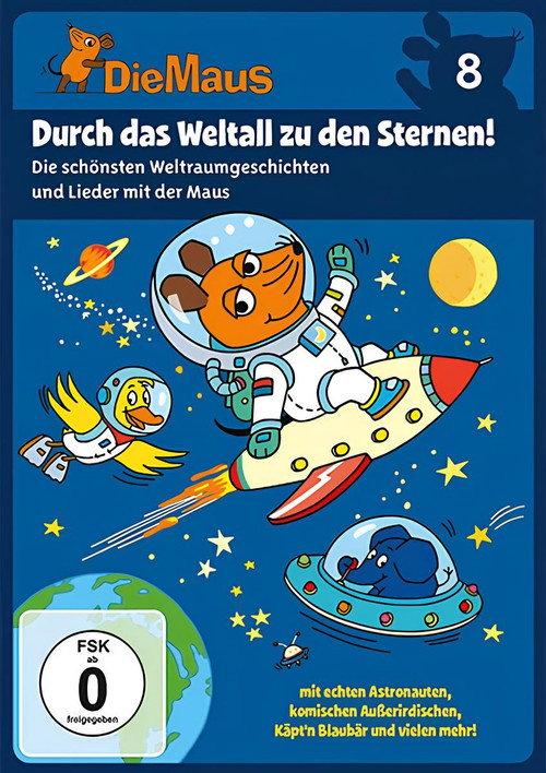 Die Maus 8 - Durch das Weltall zu den Sternen 2015 official movie poster