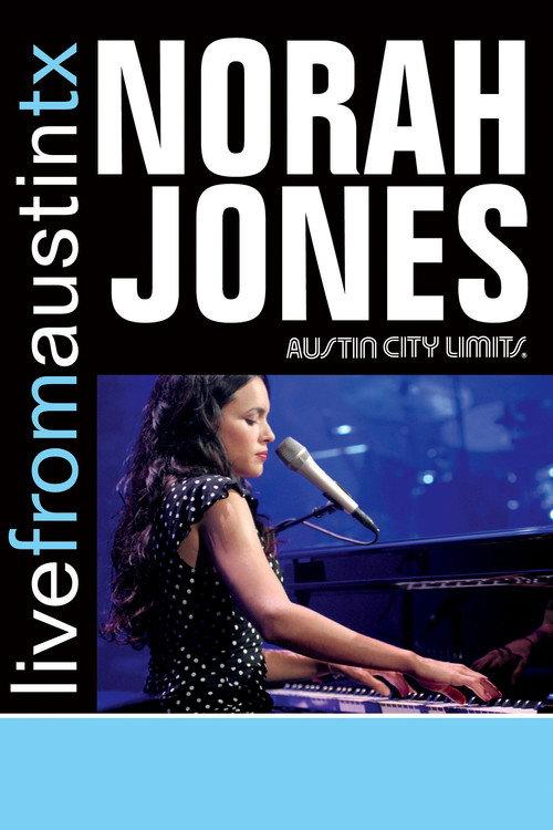 Norah Jones: Live From Austin, TX 2008 official movie poster