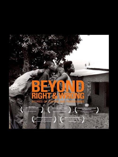 Beyond Right & Wrong: Stories of Justice and Forgiveness 2012 official movie poster