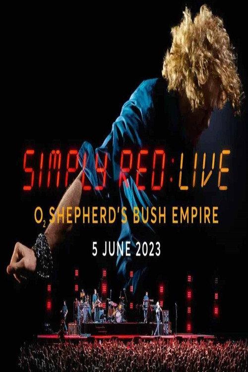 Simply Red - Live At The O2 Shepherd's Bush Empire 2023 official movie poster