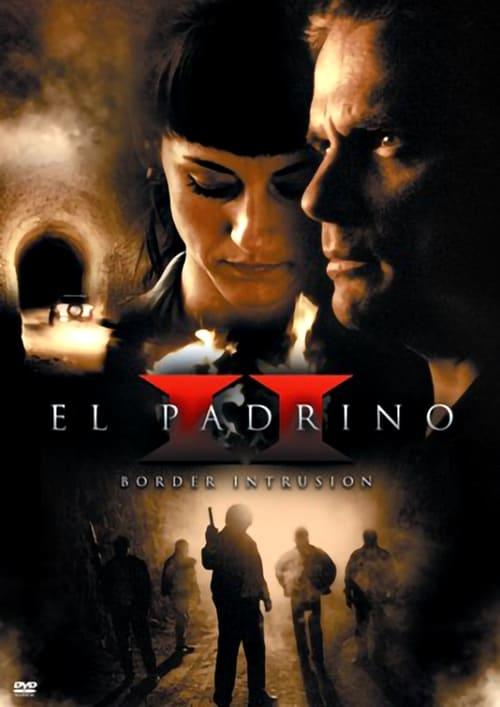 El Padrino II: Border Intrusion 2008 official movie poster