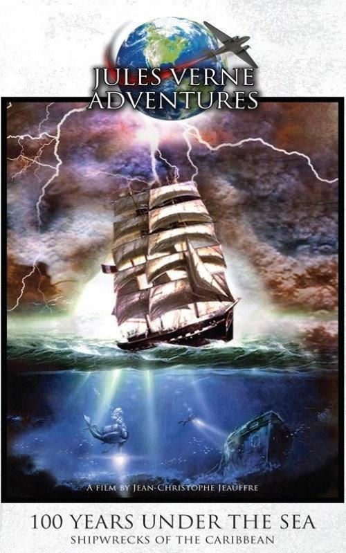 100 Years Under the Sea: Shipwrecks of the Caribbean 2007 official movie poster
