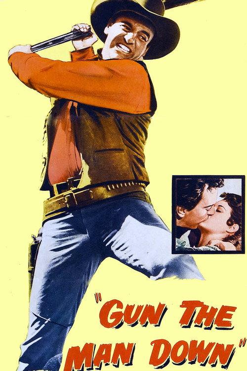 Gun the Man Down 1956 official movie poster