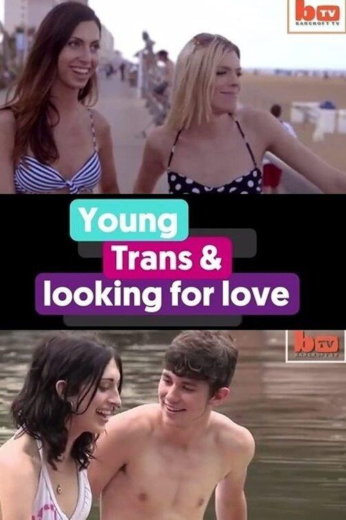 Young, Trans and Looking for Love 2015 official movie poster