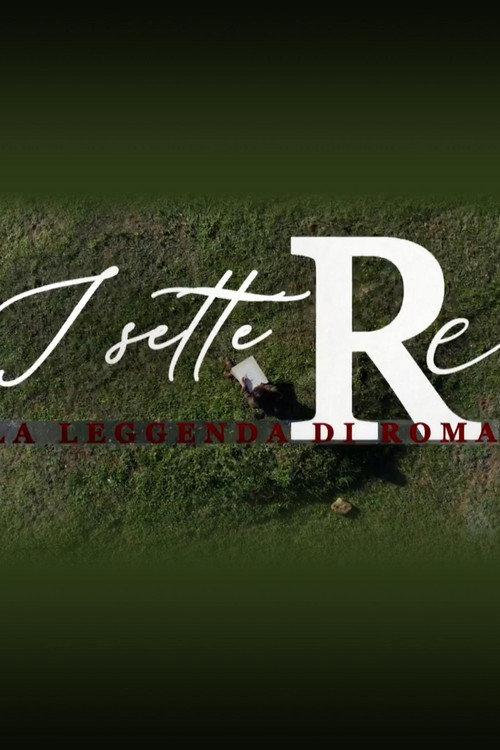 The Seven Kings - The Legend of Rome 2020 official movie poster