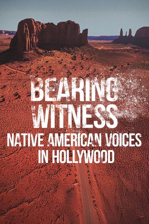 Bearing Witness Native American Voices in Hollywood 2025 official movie poster