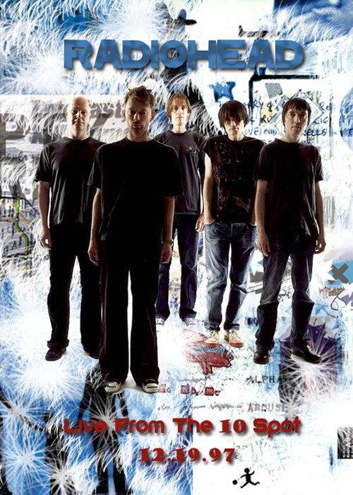 Radiohead • Live From the 10 Spot 1997 1997 official movie poster