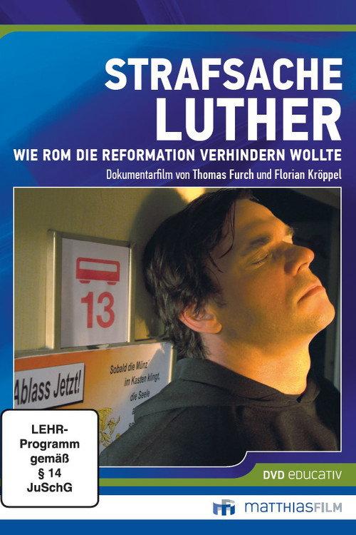 Strafsache Luther – Wie Rom die Reformation verhindern wollte 2014 official movie poster