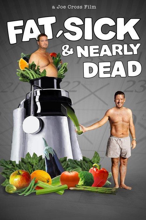 Fat, Sick & Nearly Dead 2010 official movie poster