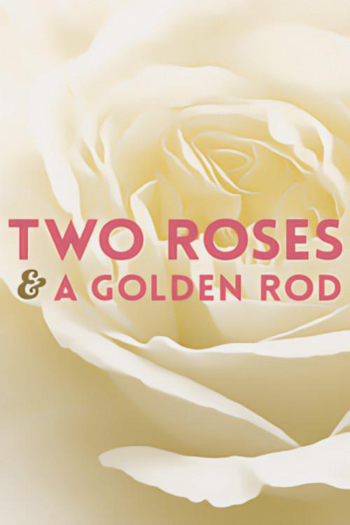 Two Roses and a Golden Rod 1969 official movie poster