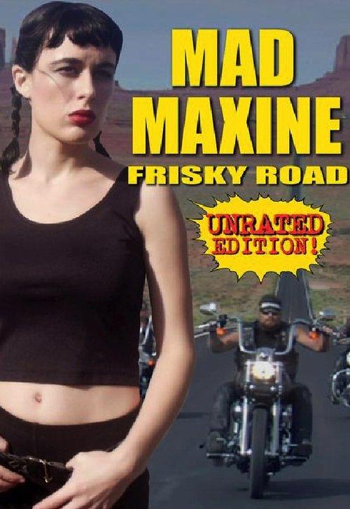 Mad Maxine: Frisky Road 2018 official movie poster