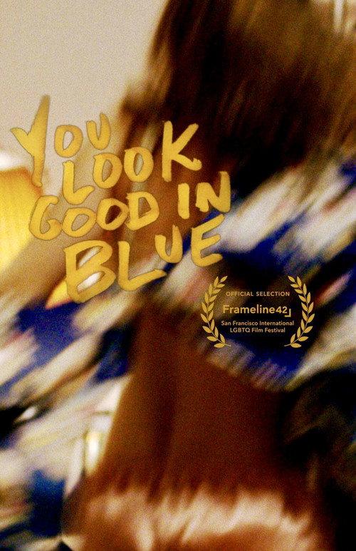 You Look Good in Blue 2018 official movie poster