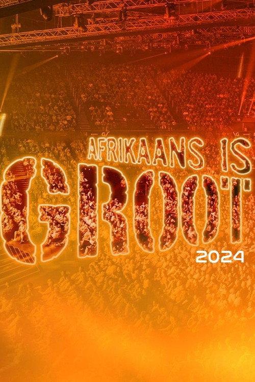 Afrikaans is Groot 2024 2025 official movie poster