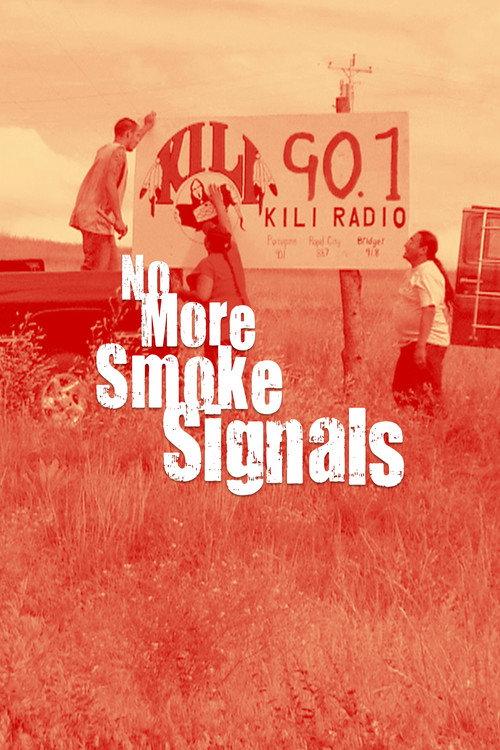 No More Smoke Signals 2009 official movie poster