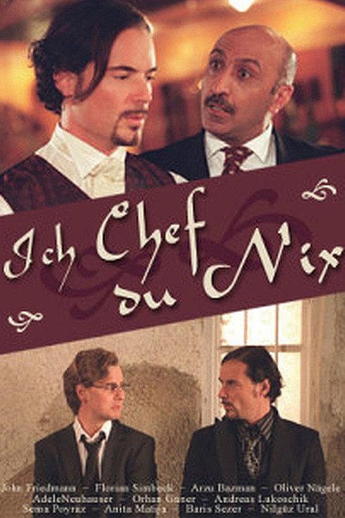 Ich Chef du nix 2007 official movie poster