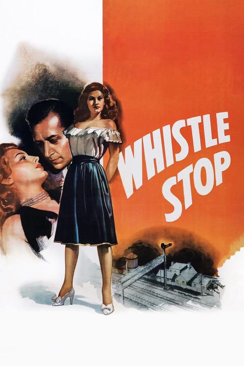 Whistle Stop 1946 official movie poster
