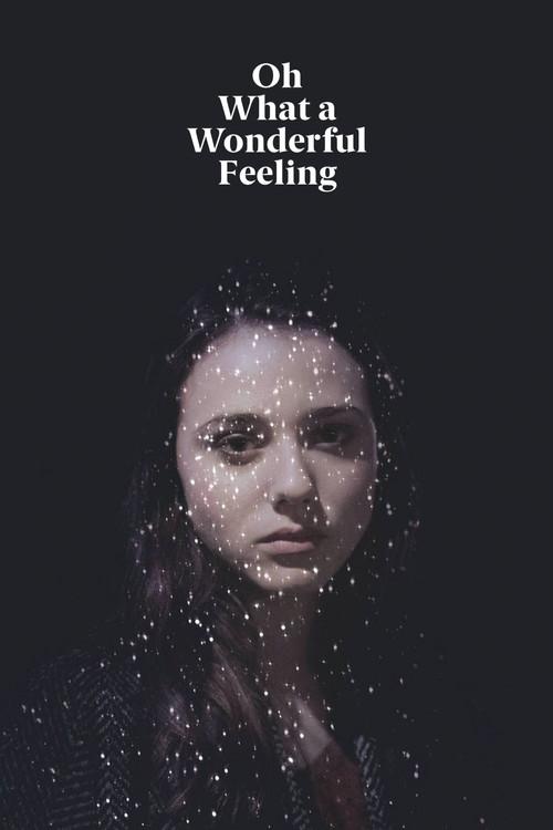 Oh What a Wonderful Feeling 2016 official movie poster