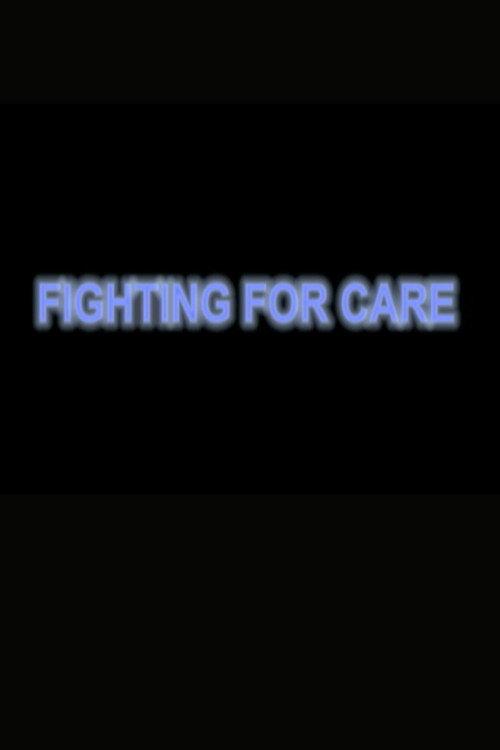 Fighting for Care 2002 official movie poster