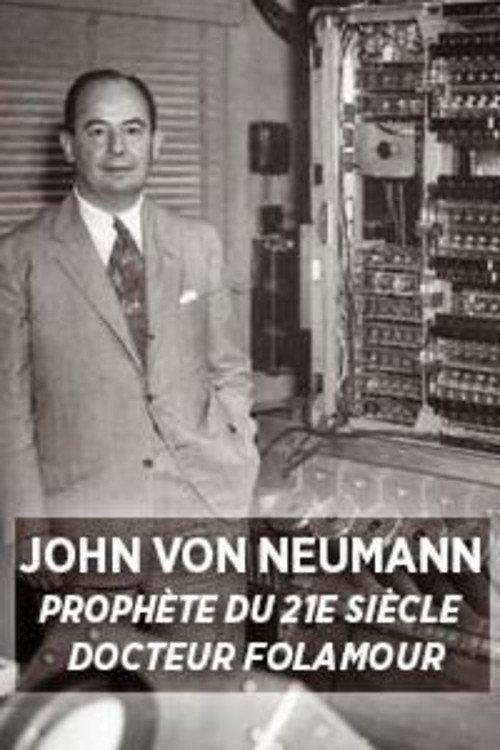 John Von Neumann: Prophet of the 21st Century 2015 official movie poster