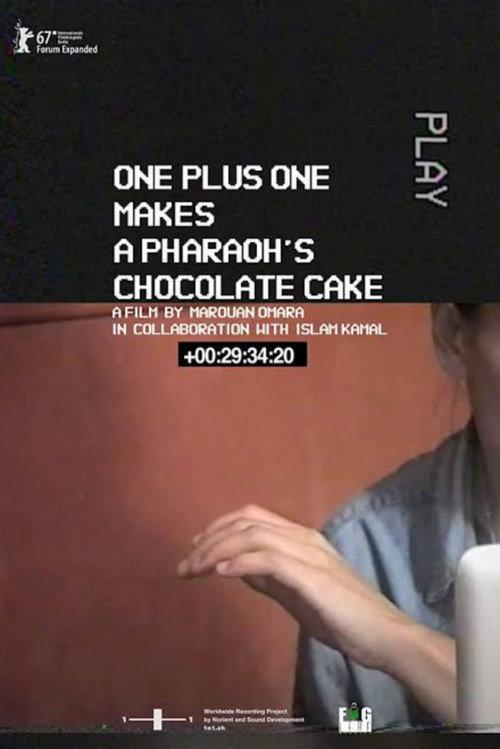 One Plus One Makes a Pharaoh's Chocolate Cake 2017 official movie poster