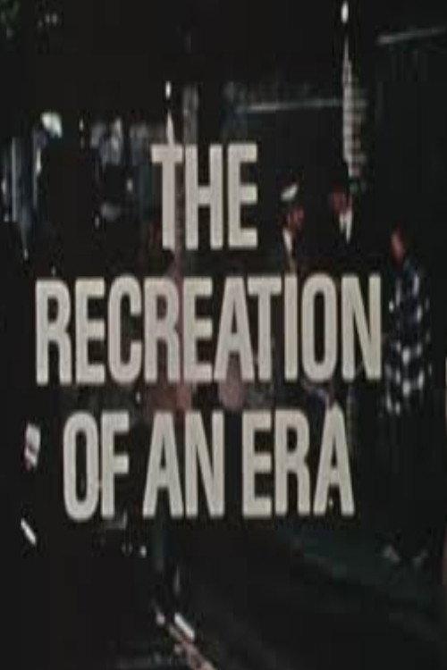 The Recreation of an Era 1972 official movie poster