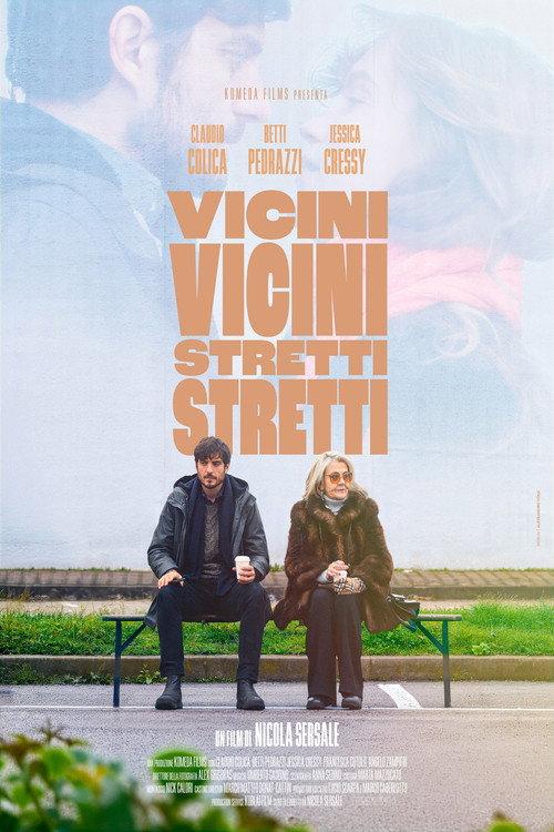 Vicini Vicini, Stretti Stretti official movie poster