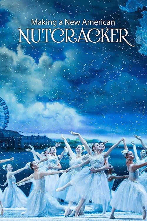 Making a New American Nutcracker 2017 official movie poster