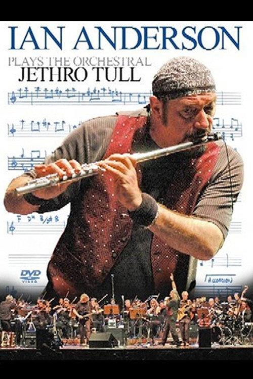 Ian Anderson - Plays the Orchestral Jethro Tull 2005 official movie poster