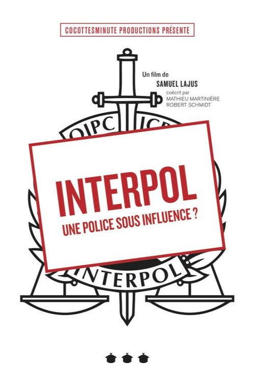 Interpol, une police sous influence ? 2018 official movie poster