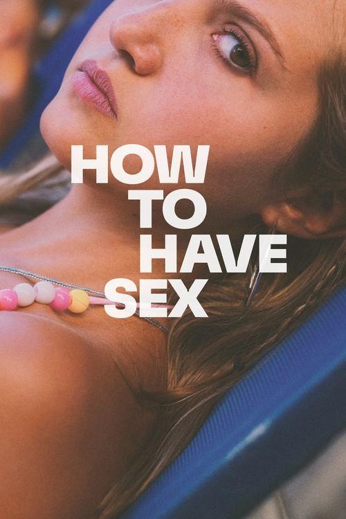 How to Have Sex 2023 official movie poster