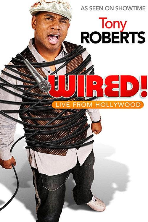 Tony Roberts: Wired! 2010 official movie poster