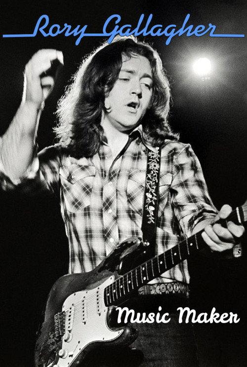 Music Maker: Rory Gallagher 1973 official movie poster