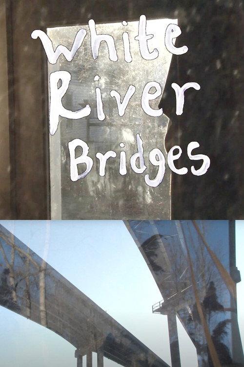 White River Bridges 2020 official movie poster