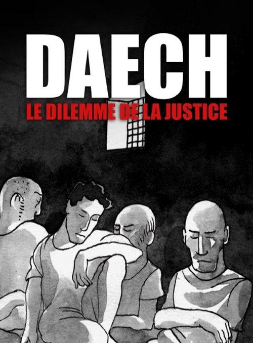 Daech, le dilemme de la justice 2019 official movie poster