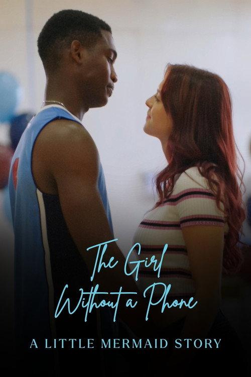 The Girl Without a Phone - A Little Mermaid Story 2021 official movie poster