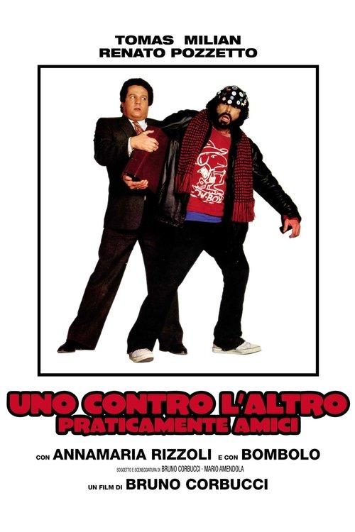 Uno contro l'altro, praticamente amici 1981 official movie poster