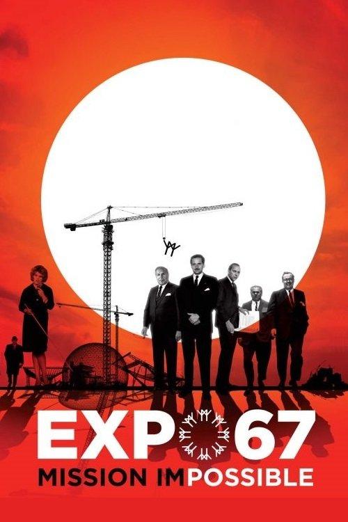 EXPO 67 Mission Impossible 2017 official movie poster